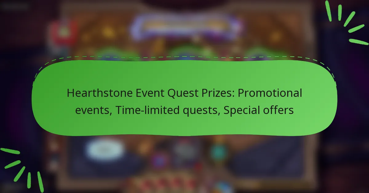 Hearthstone Event Quest Prizes: Promotional events, Time-limited quests, Special offers