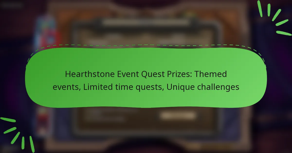Hearthstone Event Quest Prizes: Themed events, Limited time quests, Unique challenges