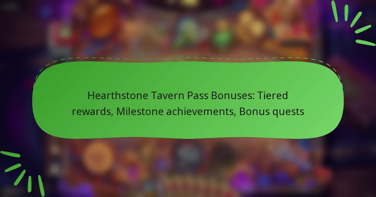 Hearthstone Tavern Pass Bonuses: Tiered rewards, Milestone achievements, Bonus quests