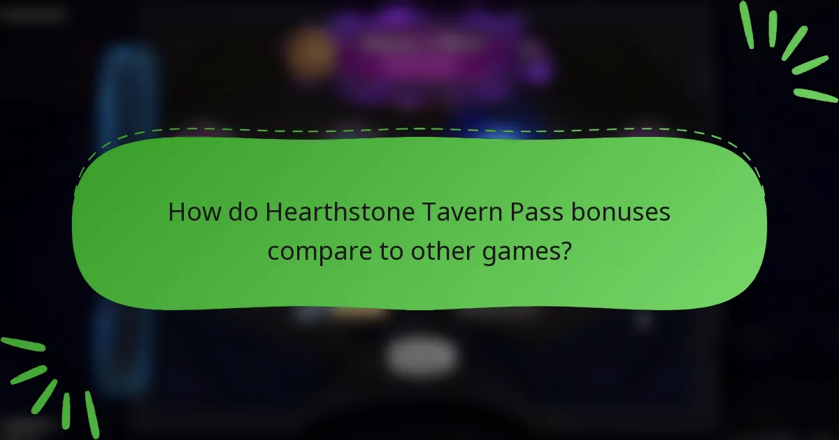 How do Hearthstone Tavern Pass bonuses compare to other games?