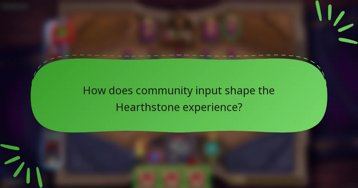 How does community input shape the Hearthstone experience?