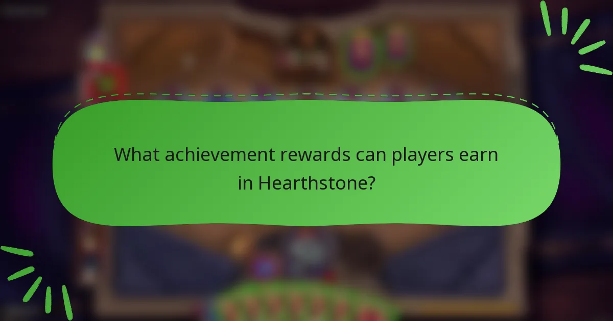 What achievement rewards can players earn in Hearthstone?