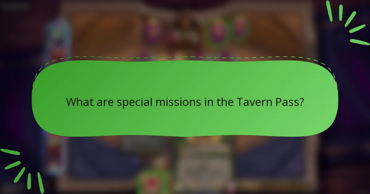 What are special missions in the Tavern Pass?