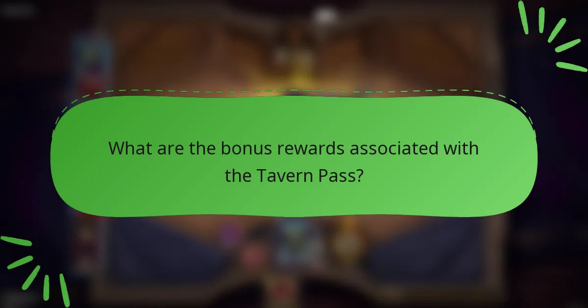 What are the bonus rewards associated with the Tavern Pass?