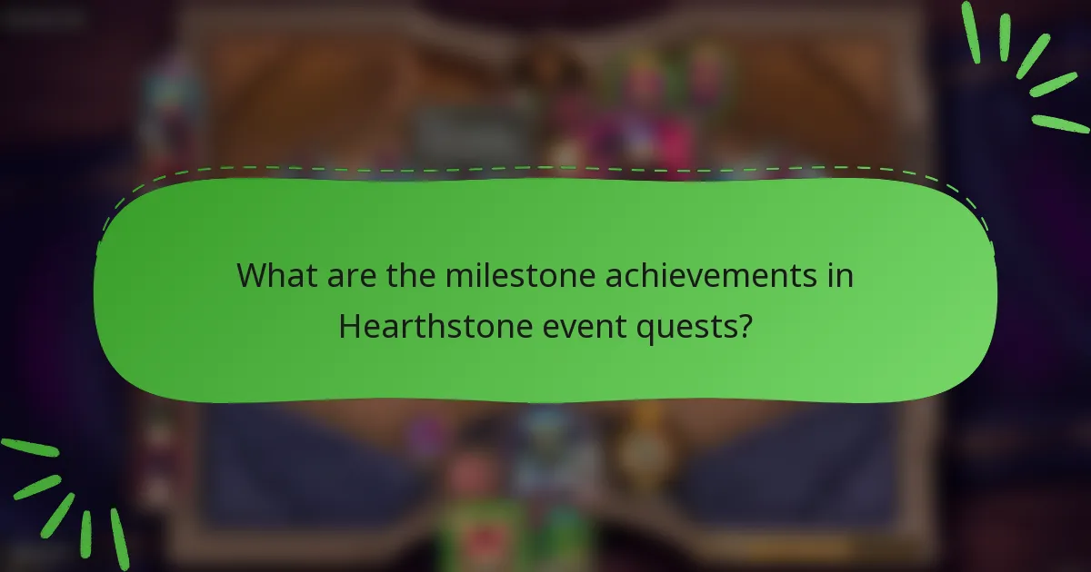 What are the milestone achievements in Hearthstone event quests?