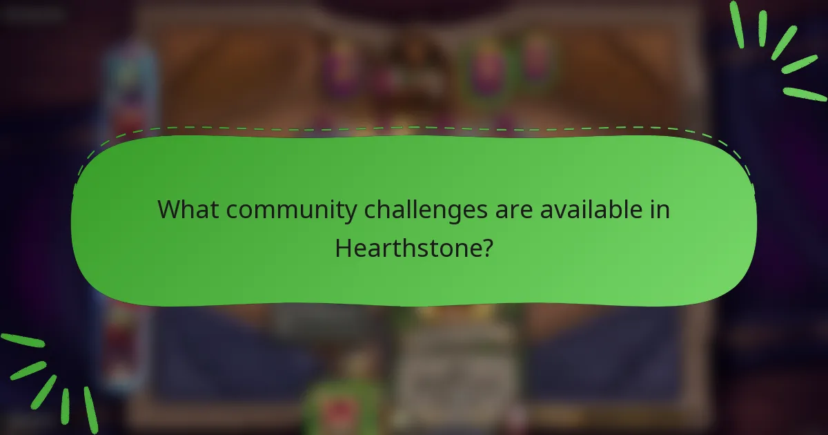 What community challenges are available in Hearthstone?