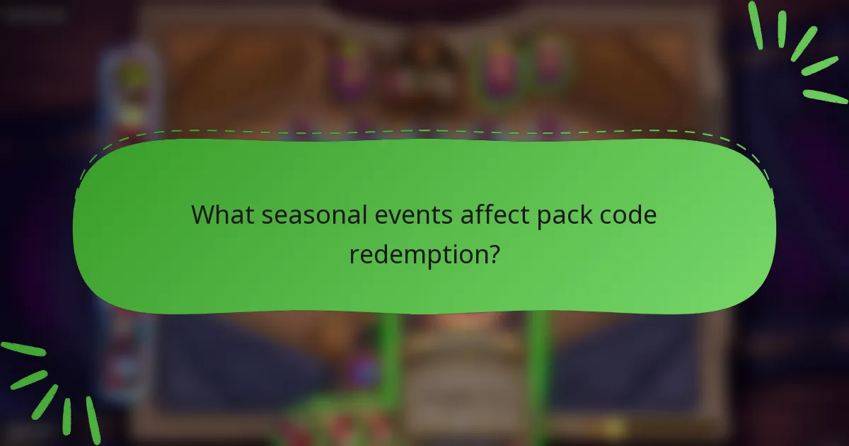 What seasonal events affect pack code redemption?