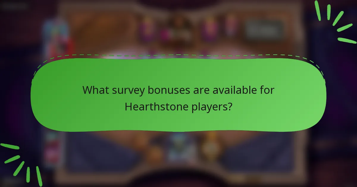 What survey bonuses are available for Hearthstone players?