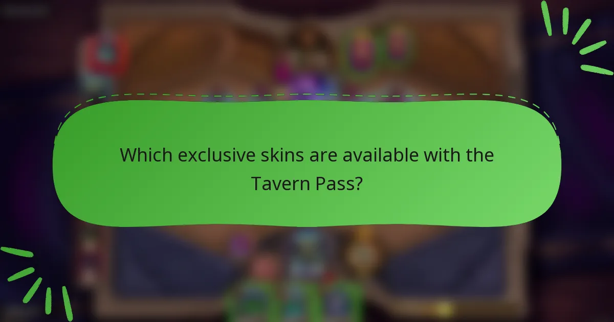 Which exclusive skins are available with the Tavern Pass?